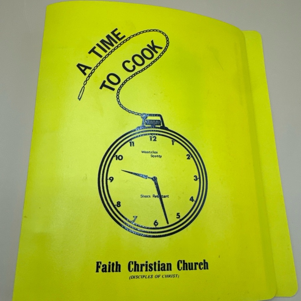 Time To Cook - Vintage Cookbook Faith Christian Church- OMAHA NE